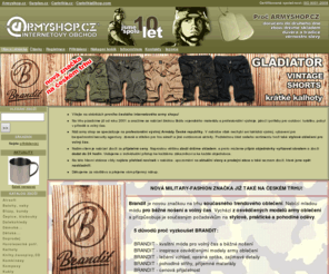 armyshop.cz: ARMYSHOP.CZ - Hlavní stránka
První Český internetový army shop. Armyshop s širokou nabídkou vojenské výstroje, outdoorového vybavení a potřeb pro pobyt a přežití v přírodě. Army-shop, který drží zboží skladem.