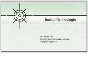 institut-iridologie.com: Heilpraktikerschule Heilpraktikerausbildung im Institut für Iridologie
Heilpraktikerschule, Heilpraktikerausbildung, Heilpraktiker, Irisdiagnostik, Irisdiagnose, Iridologie, Augendiagnose, Naturheilpraxis