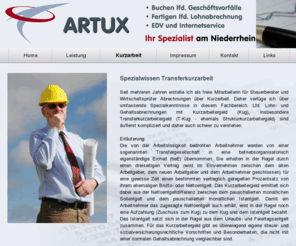 transferkurzarbeitergeld.com: Kurzarbeit Kurzarbeitergeld Transferkurzarbeit Transferkurzarbeitergeld ARTUX Ltd Kempen - lfd. Lohnabrechnung Transferkurzarbeit
ARTUX - buchen lfd. Geschäftsvorfälle, erstellt Kurzarbeit, Kurzarbeitergeld, Transferkurzarbeit, Transferkurzarbeitergeld, Kempen. Wir erstellen lfd. Lohnbuchhaltung, EDV und Datenverarbeitung und weitere Dienstleistungen