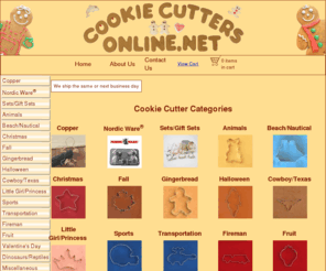 cookiecuttersonline.net: Cookie Cutters From CookieCuttersOnline.com
Cookie Cutters of all kinds and more, Copper and Tin 100% Made in the U.S.A.