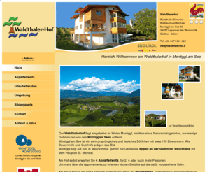 waldthalerhof.com: Waldthalerhof Ferienwohnungen in Montiggl am See - Eppan an der Weinstraße - Südtirol - Ferienwohnung - Appartement - Apartement - Waldthaler Waltraud
Ferienwohnungen Waldthalerhof in Montiggl am See, Eppan an der Südtiroler Weinstraße.