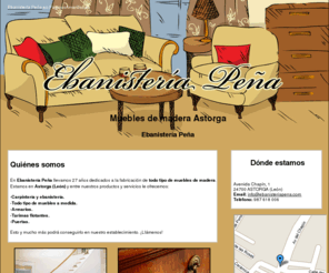 ebanisteriapena.com: Muebles de madera Astorga. Ebanistería Peña
Le ofrecemos excelente calidad en nuestros trabajos de carpintería de madera. Llámenos. Tlf. 987 618 006.