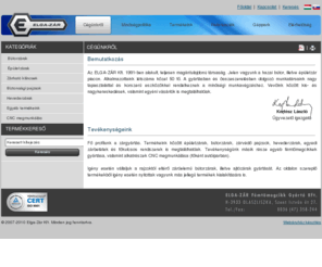 elgazar.hu: Elga-Zár Kft.
Elga-Zár Fémtömegcikk-gyártó Kft.