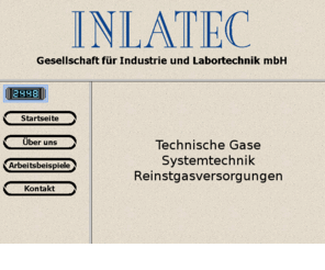 inlatec.de: Inlatec Gmbh
Technisch Gas System Reinst Kalibrier Schwei Flssig Waage EX-Bereich  Edelstahl Kupferrohr Labor Orbitalschweien mangelsignalisierung Kontaktmanometer Anlagenbau Wartung Flaschen druckmid Leitungs 