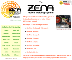 zena.net: Portable / Mobile DC Welding Equipment Designed for Use in Remote Locations
The patented  ZENA¨ mobile welding system is designed and manufactured  in the USA.  The unique  and versatile ZENA welders can be fitted to existing engines, and are the most technically  advanced  multi-process portable engine driven welders in the world! In addition to being ultra- reliable, compact, efficient, and easy to use Ð all ZENA welders are 100% duty cycle commercial duty machines.