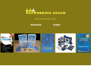 networking-specialist.com: Networking Coach | Presentation | Networking | Training | Referral | Workshop | Network
Jan Vermeiren and his team at Networking Coach, offer online and offline networking, LinkedIn and referral training courses, workshops and presentations. We also advise  organisations on how to stimulate networking at their events, with some networking concepts.