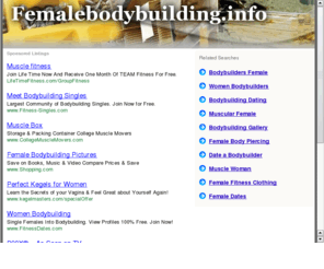 femalebodybuilding.info: Female Bodybuilding | Teen Female Bodybuilding | Female Bodybuilding Nutrition | Teen Female Body Building
Female bodybuilding is completely different from male bodybuilding. The female body requires a different treatment and different nutrition than the male body and so it is with teen female bodybuilding. Teenagers should be guided by professionals and their parents when doing heavy sports.