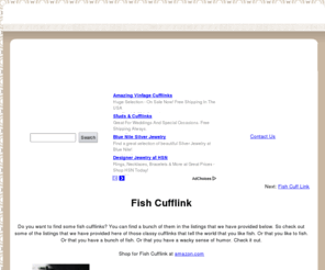 fishcufflinks.com: Fish Cufflink | Get Fish Cufflinks Here!
Are you looking for a few fish cuff links?  Check out some of the listings that we have provided here!.