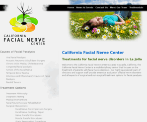 californiafacialnerve.org: California Facial Nerve Center
Treatments for patients with facial nerve disorders in La Jolla, California.