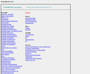 enebakk.com: Enebakk Dot Com » Enebakk Data » PC, server, skriver, nettverk og 
trådløst » Salg og service » Bedrift og privat  
