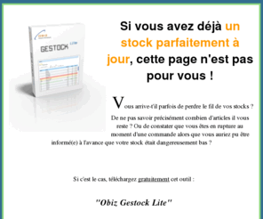 stock-gestion.com: Gérez vos stocks simplement, rapidement et efficacement
Obiz Gestock Lite - Le logiciel gratuit, simple et efficace pour gérer vos stocks l'esprit libre