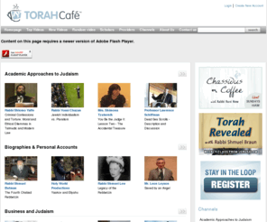 virtualsinai.net: Torah Cafe - Jewish Inspiration. Anytime. Anywhere.
Torah Cafe, the rich and tantalizing new taste of Torah on the web.  With just the click of your mouse, tune into lectures with the world's top Torah scholars and experts in their fields.  TorahCafe - wake up and smell the coffee.