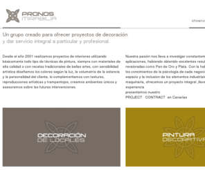 epronos.com: Showroom
 Desde el año 2001 realizamos proyectos de interiores utilizando básicamente todo tipo de técnicas de pintura siempre con materiales de alta calidad o con recetas tradicionales de bellas artes con