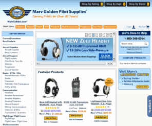 marvgoldens.com: Pilot Supplies - Marv Golden Pilot Supplies
Marv Golden Pilot Supplies is the original on-line pilot supplies shop. We've been operating on the ground, too, for over 25 years! At Marv Golden pilot supplies we have always prided ourselves on value, fair prices, selection, and most of all, on customer service.
