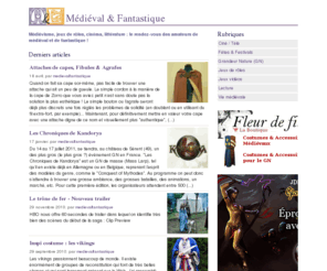 medievalfantastique.com: Médiéval & Fantastique
Médiévisme, jeux de rôles, cinéma, littérature : le rendez-vous des amateurs de médiéval et de fantastique !