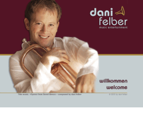 dani-felber.ch: Dani Felber Music Entertainment - Die professionelle Schweizer Gala, Tanz und Show Big Band
Dani Felber Big Band - Die professionelle Schweizer Gala, Tanz und Show Big Band