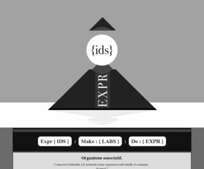 exprids.org: Expr { ids } : Collective Expression of Identities
Expr { ids } : Identities Expression & Auto-Edition