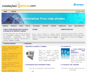 instalacoeseletricas.net: Instalações Elétricas.com
Site destinado aos interessados em instalações elétricas, automação residencial, inovação tecnológica de produtos Finder e muitas novidades em automação. Conheça.