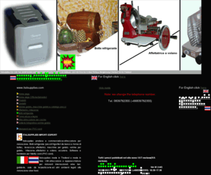 italsupplies.com: ตู้เย็น  ไวน์, attrezzature per ristoranti, botti refrigeranti, distributori di vino, affettatrici, affettatrici a volano, tritacarne, piccoli frigoriferi per vino a forma di botte, forno a legna per pizza consegnato in Tailandia (Thailandia), forno pizza a Bangkok, forno a legna a Pattaya
Forniture per ristoranti: macchine refrigeranti per vino, botti refrigeranti per vino, affettatrici, come servire il vino, piccoli refrigeratori da banco a forma di botte, forno a legna per pizza consegnato e montato in Tailandia (Thailand), stampanti per carte in PVC