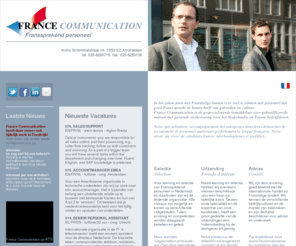 france-communication.nl: France Communication
France Communication is gespecialiseerd in werving en selectie van Frans- en Nederlandstalig personeel op MBO, HBO en Universitair niveau.