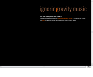 ignoring-gravity-music.com: ignoring gravity music : IGM : record label
ignoring gravity music - record label and music production company for outstanding new music