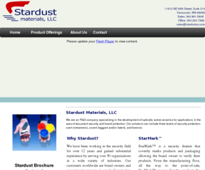 stardustus.com: Welcome to Stardust
We are an R&D company specializing in the development of optically active ceramics for applications in the area of document security and brand protection. Our solutions can include three levels of security protection: overt (metameric), covert (taggant and/or latent), and forensic.