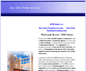 zerovocprimer.com: Zero VOC Primer doesn't mean non toxic: Learn the truth.
AFM SafeCoat shares information about Propylene Glycol / VOC Issues. Learn about volatile organic compounds (VOC's)  in their paints, sealers and other non toxic building and maintenance products.