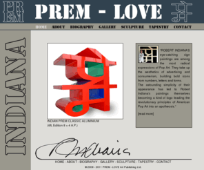 prem-love.com: PREM - LOVE by Robert Indiana
PREM - LOVE sculptures and tapestries by Robert Indiana