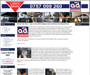 servicesibiu.com: Service Auto Sibiu - Ludco Service Sibiu-Diagnoza auto,Intretinere auto,Reparatii Auto
Service Auto Sibiu.Ludco service sibiu ofera servicii de diagnoza auto,intretinere auto,reparatii auto,reparatii electrice auto sibiu,intretinere clima,service auto sibiu,service sibiu,aer conditionat,revizii auto sibiu,mentenanta auto sibiu.