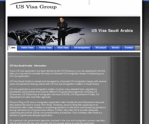 usvisasaudiarabia.com: Info - US Visa Saudi Arabia | US Embassy Saudi Arabia | US Emassy Riyadh, Dhahran, Jeddah
US Visa Saudi Arabia is owned by a licensed US immigration lawyer providing US visa application services at the US Embassy in Saudi Arabia (Search US Embassy Riyadh, Dhahran, Jeddah).