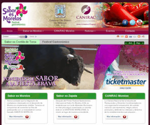 saboresmorelos.com: Inicio - Sabor es Morelos - Festival Gastronómico de Morelos
Sabor es Morelos tiene como finalidad convertir a la comida en un diferenciador y atractivo turístico del Estado con la figura del reconocido festival gastronómico Sabor es Morelos