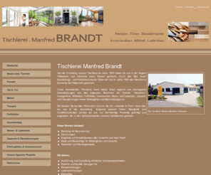 tischlerei-manfred-brandt.de: Tischlerei Manfred Brandt - Tischlerei für Hannover
Die Tischlerei Manfred Brandt bietet ihnen Fenster, Türen, Treppen, Carports sowie Laden- und Messebau - Alles aus einer Hand - Individuelle Wünsche erfüllen wir Ihnen gerne