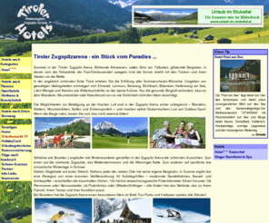 zugspitz-hotels.net: .:: Hotels in der Zugspitz Arena - Ehrwald, Lermoos, Berwang, Bichlbach, Biberwier, Heiterwang am See, Lähn-Wengle und Namlos - Tirol     *
Hotels in der Ferienregion Zugspitz Arena - Ehrwald, Lermoos, Berwang, Bichlbach, Biberwier, Heiterwang am See, Lähn-Wengle und Namlos- für Ihren Urlaub und Ferien in Tirol