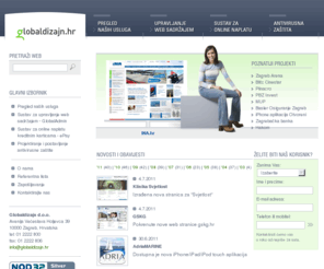 globaldizajn.hr: Izrada web stranica, CMS Globaladmin, SEO, web dizajn - Globaldizajn
Globaldizajn je tvrtka sa dugogodiĹˇnjim iskustvom u web dizajnu, izradi web stranica i programiranju razliÄŤitih vrsta aplikacija za vodeÄ‡e hrvatske i meÄ‘unarodne tvrtke, kao i vladine institucije. Globaldizajn je autor Globaladmin CMS-a, najkoriĹˇtenijeg CMS sustava u Hrvatskoj.