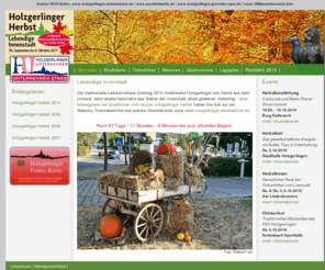 holzgerlinger-herbst.de: Holzgerlinger Herbst Holzgerlingen - Startseite
Holzgerlinger Herbst u.a. mit einem verkaufsoffenen Sonntag, viel Unterhaltung in der Innenstadt, Kultur-Rahmenprogramm von Anfang bis Mitte Oktober eines jeden Jahres.