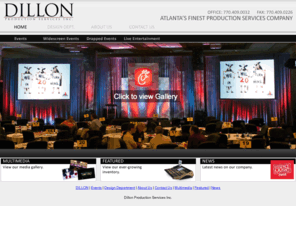 dillonproduction.com: welcome To DillonProduction.com
YOUR COMPLETE AND PROFESSIONAL SOURCE OF AUDIO, VIDEO,GRAPHIC DESIGN AND INTELLIGENT LIGHTING NEEDS FROM BEGINNING TO END. Dillon Production Services Inc. (DILLON) has provided event solutions, with impact, to the corporate and entertainment industry for over a decade. DILLON's  unequaled artistry, content creation, video editing, conceptual design, and special venue projects all utilize techniques essential to competing in today's changing market. Dillon Production Services Inc. of Atlanta, Georgia has grown rapidly as an A/V production company, serving local and national clients both here and abroad.  Matt Dillon, President and CEO, takes care to ensure that the company's inventory consists of the highest quality and most technologically advanced equipment on the market in order to best serve our clients' needs. As a result, the company has one of the youngest inventories in the southeastern United States. A lot of other companies own minimal gear and rent what they dont have. When you have a crucial event, do you really want to trust its success and budget to rental gear? We own one of the youngest A/V inventories on the East Coast because we are constantly on the lookout for new technology that we can rotate out our old gear with. We know our equipment and its history. And we dont just store the equipment, we have a team on site that knows how to repair and maintain everything we own. The result? Gear kept in impeccable condition that works every time. The main goal of your events is to get the point across to the attendees and make sure they take the experience out the door with them. Make a memorable impression. A real impact.Weve done some pretty enjoyable Leadership Development Programs over the years. We have been a part of the influential training that future leaders take back  to their workplace to execute with energy and passion. And we all know, energetic and dedicated leadership really helps business grow to new heights.