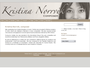 kristinanorrvik.com: Kristina Norrvik, Composer
Kristina Norrvik, a swedish composer.