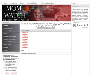 mqmwatch.com: MQM Watch - Exposing MQM Atrocities, Knowledgebase of Mutahidda Quami Movement's Activities
MQMWatch - Exposing MQM Muttahida Quami Movement atrocities and terrorism in Karachi, Pakistan