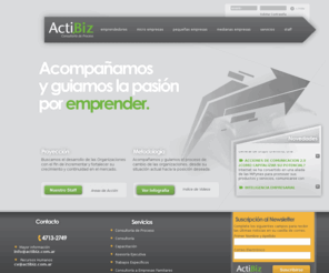 actibiz.biz: Actibiz - Consultoría de Proceso
Actibiz es una consultora dedicada a los procesos de cambio en las organizaciones, buscando su desarrollo permanente a través de la incorporación de nuevas competencias y habilidades.