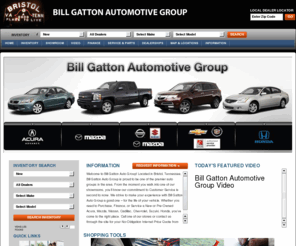 billgattonautomotive.com: Bill Gatton Automotive Group | Car Dealers | Tri-Cities
Visit the Official Site of Bill Gatton Automotive Group, Selling Car in Bristol, TN and Serving Tri-Cities. 1000 West State Street, Bristol, TN 37620.