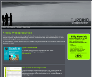 turbino.se: Turbino - kreativ webbproduktion
Joomla! - the dynamic portal engine and content management system