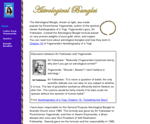 astrologicalbangles.com: Astrological Bangles of Paramhansa Yogananda and Sri Yukteswar
Information on purchasing the Astrological Bangles described in Autobiography of a Yogi, by Paramhansa Yogananda. These bangles are based on the original formula of Swami Sri Yukteswar