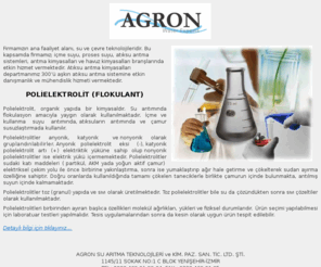 polielektrolit.com: Agron Su Arıtma, Polielektrolit, Anyonik Polielektrolit, Katyonik
Polielektrolit, Arıtma ilacı, Flokulasyon, Floküsyon, Atıksu kimyasalları
Agron Su Arıtma Sistemleri, arsenik, arsenik arıtma, arsenik temizleme, arsenikli su arıtma, ev tipi su arıtma, ihlas su arıtma, içme suyu arıtma, su arıtma, su arıtma cihazı, su arıtma firmaları, su arıtma sistemi, su arıtma tesisi, su arıtma izmir, izmir su arıtma, su yumuşatma, su arıtma, klor dozaj, polielektrolit, polimer, yumuşatma, içme suyu, dezenfeksiyon, elektriksiz klorlama, tezgahaltı arıtma, ihlas su arıtma, arsenik, saf su,filtre, carmaha, su arıtma izmir, su, arsenik temizleme, ev tipi su arıtma, ters ozmoz, su yumuşatma, çevre, anyonik polielektrolit, katyonik polielektrolit, poli, arıtma ilacı, su filtresi, reverse ozmos, demir mangan arıtımı, arsenik arıtımı, ultraviole, ultraviole dezenfeksiyon, uv, sterilizasyon, deiyonizasyon, distile su, arıtma cihazı, arıtma cihazı izmir, içme suyu cihazı, nitrat arıtımı, sülfat arıtımı, fenol arıtımı, kireç arıtımı, sertlik arıtımı, saf su cihazı, saf su sistemleri, su yumuşatma, su yumuşatma sistemleri, tablet tuz, arıtma tuzu, sıvı klor, havuz kimyasalları, dezenfektan, sudaki kireç, bakteri arıtımı, koliform arıtımı, aktif karbon, filtre, honeywell, judo, ip filtre, spun, blok karbon, reçine, dolamit, antrasit, uv lamba, kum filtresi, ozon, ozon jeneratörü, su, reverse osmosis, kuyu suyu arıtma, kimyasallar, carmaha, yumuşatıcı, fleck, autotrol, water clinic, agroflok, pentair, frp tank, merlin, arkal, disk filtre, kirece son, silifos, kalsifoz, aquamatch, esli, teknom, baysal, ge, filmtec, membran, reçine, aktif karbon, dowex, purolite, dolamit, superkim, polimak, ares, kares, snf, birm, aquamandix, spp, havuz kimyasalları, gac filtre, granül karbon, hydranautics, dow, bayer, lanxess, mixbed reçine, honeywell, kurşun arıtımı