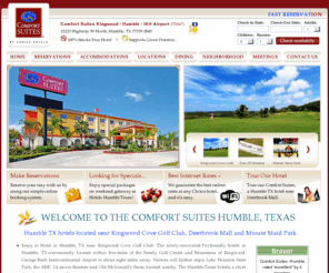comfortsuiteskingwood.com: Hotel in Humble, TX , Humble, Texas Hotel.
Comfort Suites Humble, Texas - Welcome to Humble,Texas Hotel near Kingwood Cove Golf Club.  Book Hotels in Humble,TX. For more information on Hotels in Humble Texas visit www.comfortsuiteshumble.com