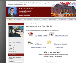 mikemooreteamsells.com: Mike Moore  Real Estate, Remax 1st, South Bend/Mishawaka | Here to help YOU!
Mike Moore at Prudential One Real Estate Serving you in South Bend, Mishawaka, Granger, Notre Dame, and other surrounding areas for Listing and Selling your home and with Short Sales and Forclosures.