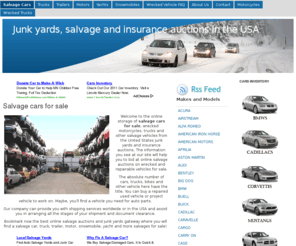 salvagecarsforsale.biz: Salvage cars for sale | Junk yards, salvage and insurance auctions in the USA
Salvage cars for sale – take up now at lowest prices. Any make and model is available for individuals, delivery on your request. Fast sale from salvage cars auctions.