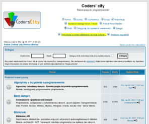 coderscity.net: Forum dyskusyjne dla programistów
Największe forum poświęcone programowaniu. Tutaj porozmawiasz o algorytmach, Visual Basicu, Pascalu, Delphi, PHP, Perlu, Algolu, C a takze o wielu innych językach programowania. Chętnie odpowiemy na Twoje pytanie