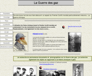 guerredesgaz.fr: La Guerre des Gaz
Site entièrement consacré à l'Histoire de la Guerre Chimique et aux masques de protection contre les gaz de combat.