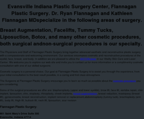 flanagenplasticsurgery.com: Evansville Plastic Surgery, Flannagan Plastic Surgery Center, Jasper Indiana Cosmetic Plastic Surgeons
flannagan plastic surgery center is located in evansville and jasper indiana. both dr. ryan and kathleen are accredited cosmetic plastic surgeons.