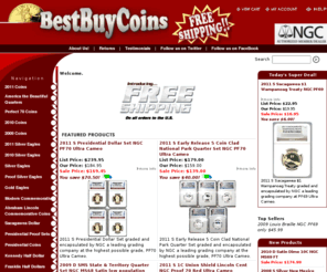 bestbuycoin.com: BestBuyCoins - Gold and Silver Certified Coins
BestBuyCoins.com - Gold and Silver high grade cerified coins.  Focusing on high quality low population certified Numismatics.  Top grades by NGC and PCGS including Commemorative, Silver Eagles, Gold Eagles and may more.  BestBuyCoins always has free shipping unlike many other leading coin companies!